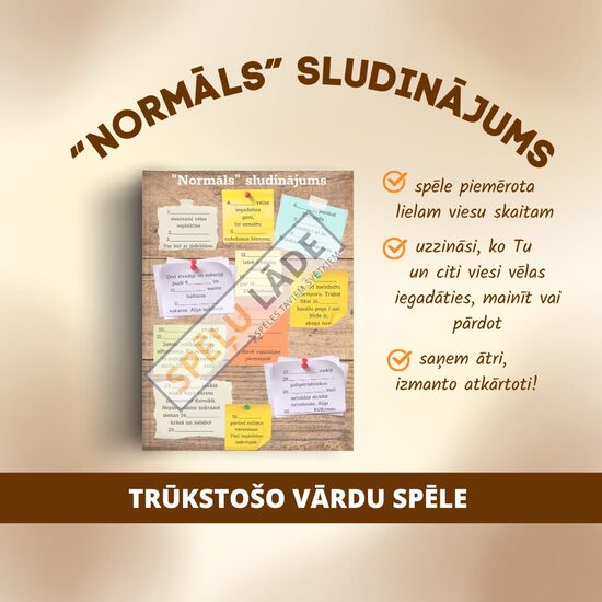 SPĒLE "NORMĀLS" SLUDINĀJUMS
